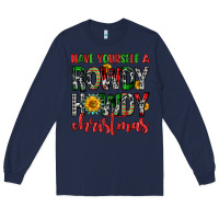 Navy have yourself a rowdy howdy christmas Long Sleeve Tee - FaDigitalArtStudio