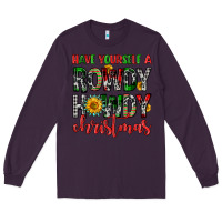 Plum have yourself a rowdy howdy christmas Long Sleeve Tee - FaDigitalArtStudio