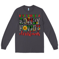 Smoke have yourself a rowdy howdy christmas Long Sleeve Tee - FaDigitalArtStudio