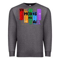 Charcoal Heather y'all means all y'all Premium Sweatshirt - MaliasSmallBusiness
