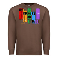Chestnut y'all means all y'all Premium Sweatshirt - MaliasSmallBusiness
