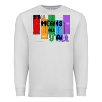 Dove Grey y'all means all y'all Premium Sweatshirt - MaliasSmallBusiness