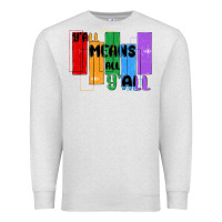 Oatmeal Heather y'all means all y'all Premium Sweatshirt - MaliasSmallBusiness