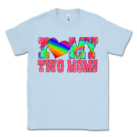 Dusty Blue i love my two moms Classic Tee - HRA Design Shop