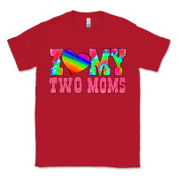 Red i love my two moms Classic Tee - HRA Design Shop
