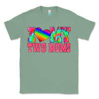 Sage i love my two moms Classic Tee - HRA Design Shop