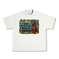 Pistachio life is better with a labrador Urban Heavy Tee - RanaPortraitStore