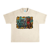 Sandshell life is better with a labrador Urban Heavy Tee - RanaPortraitStore
