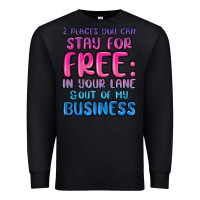Black 2 places you can stay for free in your lane and ou Premium Sweatshirt - MaliasSmallBusiness