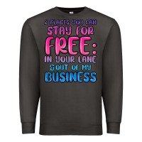 Smoke 2 places you can stay for free in your lane and ou Premium Sweatshirt - MaliasSmallBusiness