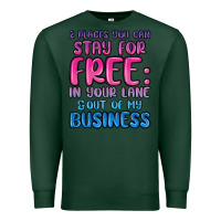Sports Green 2 places you can stay for free in your lane and ou Premium Sweatshirt - MaliasSmallBusiness