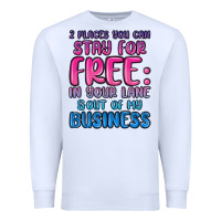 White 2 places you can stay for free in your lane and ou Premium Sweatshirt - MaliasSmallBusiness