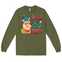 Army Green drink in my hand toes in the sand Long Sleeve Tee - HRA Design Shop