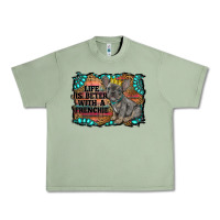Oil Green life is better with a frenchie Urban Heavy Tee - RanaPortraitStore