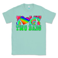 Seafoam i love my two dads Classic Tee - HRA Design Shop