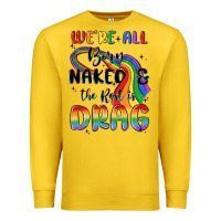 Lemon we're all born naked the rest is drag Premium Sweatshirt - MaliasSmallBusiness