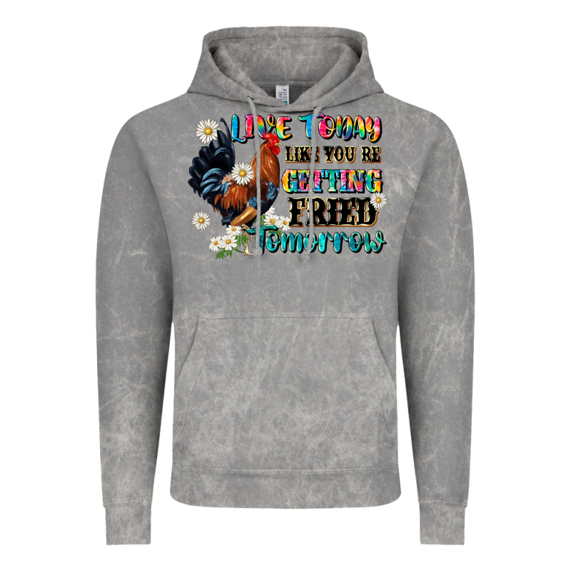 Live Today Like Fried Tomorrow Vintage Hoodie by JahusDesignShop | Teevron