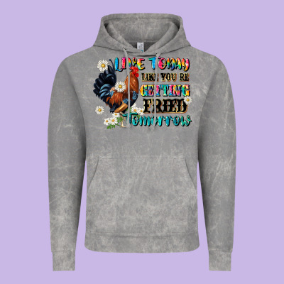 Live Today Like Fried Tomorrow Vintage Hoodie Designed By Jahusdesignshop