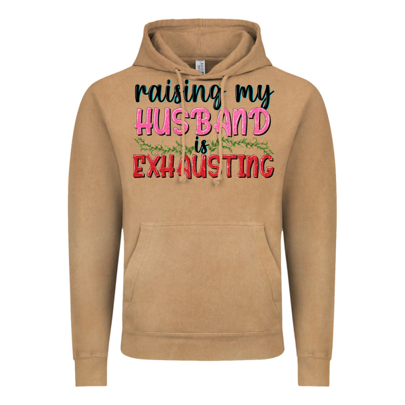 Raising My Husband Is Exhausting Vintage Hoodie by texasbilliewilder | Teevron