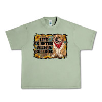 Oil Green life is better with a bulldog Urban Heavy Tee - RanaPortraitStore