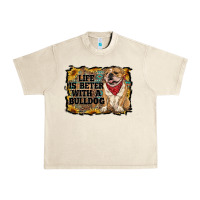 Sandshell life is better with a bulldog Urban Heavy Tee - RanaPortraitStore
