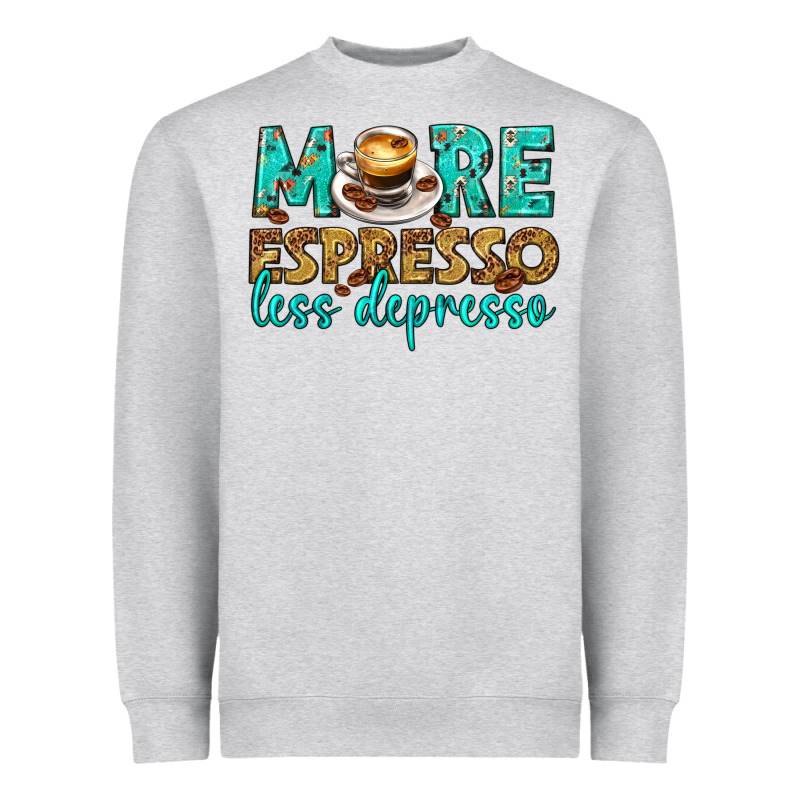 More Espresso Less Depresso Western Heavyweight Sweatshirt by texasbilliewilder | Teevron