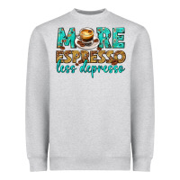 Heather Grey more espresso less depresso western Heavyweight Sweatshirt - texasbilliewilder
