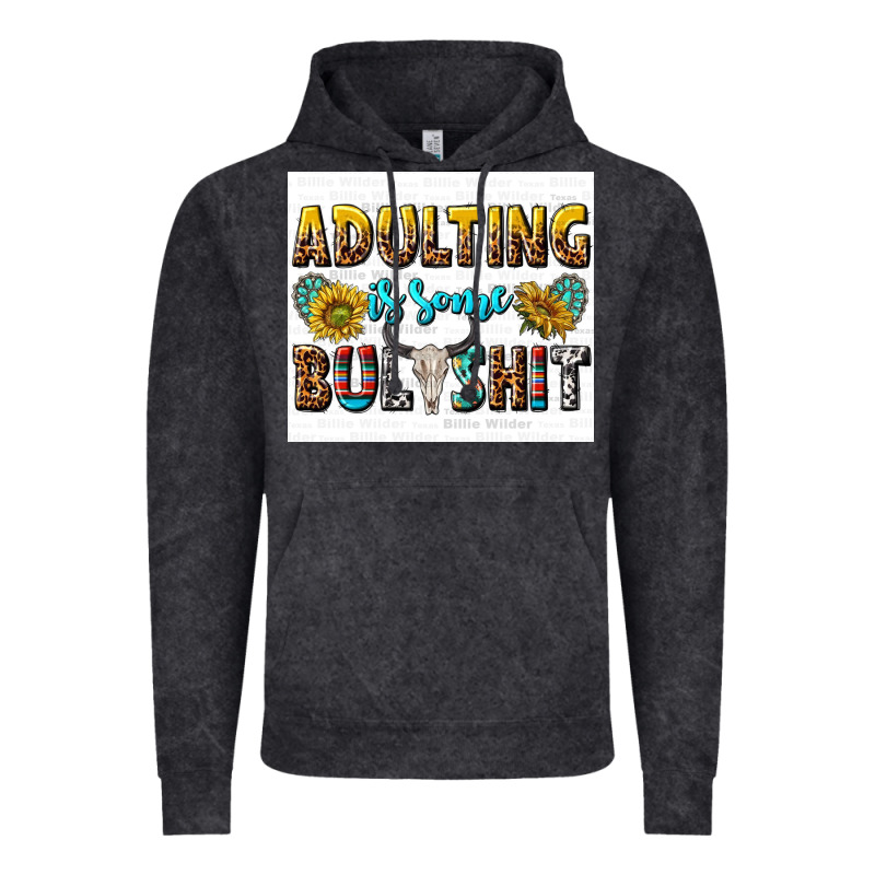 Adulting Is Some Bullshit Vintage Hoodie by texasbilliewilder | Teevron