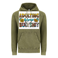 Vintage Olive adulting is some bullshit Vintage Hoodie - texasbilliewilder