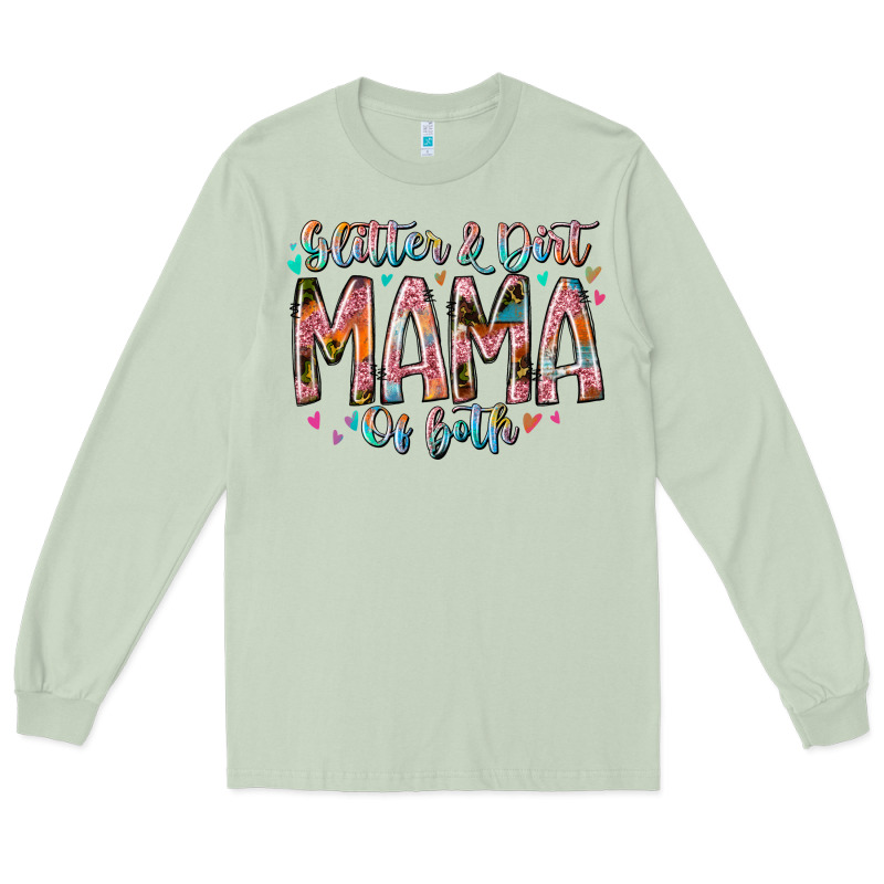 Glitter And Dirt Mama Of Both Long Sleeve Tee by RacoonDesign | Teevron