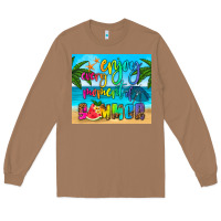 Toasted Coconut enjoy every moment of summer Long Sleeve Tee - HRA Design Shop