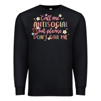 Black call me antisocial but please don't call me Premium Sweatshirt - MaliasSmallBusiness
