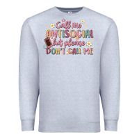 Heather Grey call me antisocial but please don't call me Premium Sweatshirt - MaliasSmallBusiness
