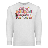 Oatmeal Heather call me antisocial but please don't call me Premium Sweatshirt - MaliasSmallBusiness