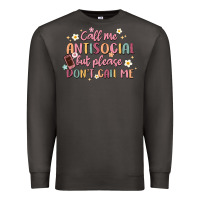 Smoke call me antisocial but please don't call me Premium Sweatshirt - MaliasSmallBusiness