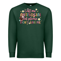 Sports Green call me antisocial but please don't call me Premium Sweatshirt - MaliasSmallBusiness