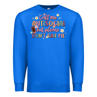True Royal call me antisocial but please don't call me Premium Sweatshirt - MaliasSmallBusiness