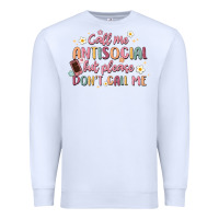 White call me antisocial but please don't call me Premium Sweatshirt - MaliasSmallBusiness