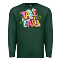 Take It Easy Premium Sweatshirt | Teevron