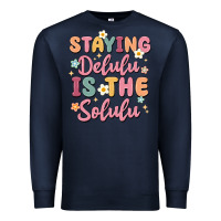 Navy staying delulu is the solulu Premium Sweatshirt - MaliasSmallBusiness
