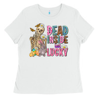White easter dead inside but lucky  with skeleton Ladies Tee - AdoDesignShop