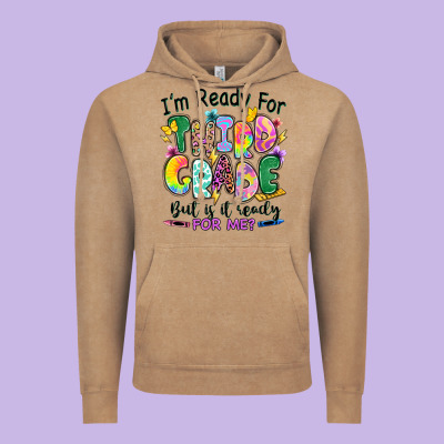 Vintage Hoodie I'm ready for third grade but is it ready for me