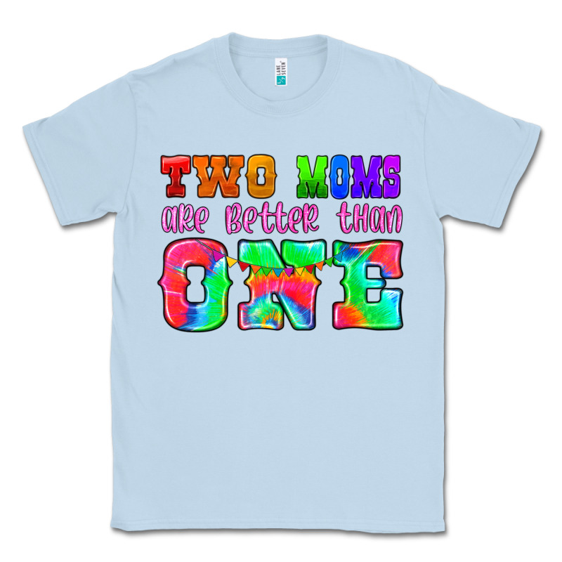 Two Moms Are Better Than One Classic Tee by HRA Design Shop | Teevron