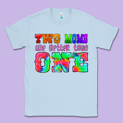 Two Moms Are Better Than One Classic Tee Designed By Hra Design Shop
