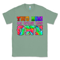 Sage two moms are better than one Classic Tee - HRA Design Shop
