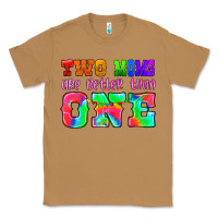 Toasted Coconut two moms are better than one Classic Tee - HRA Design Shop