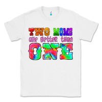 White two moms are better than one Classic Tee - HRA Design Shop