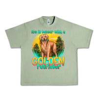 Oil Green life is better with a golden retriever Urban Heavy Tee - texasbilliewilder