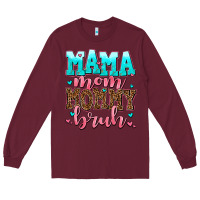 Burgundy mama mom mommy bruh Long Sleeve Tee - AdoDesignShop