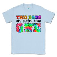 Dusty Blue two dads are better than one Classic Tee - HRA Design Shop